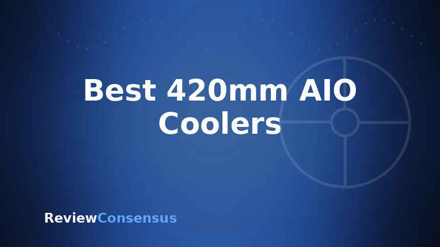 Best 420mm AIO Coolers in 2026
