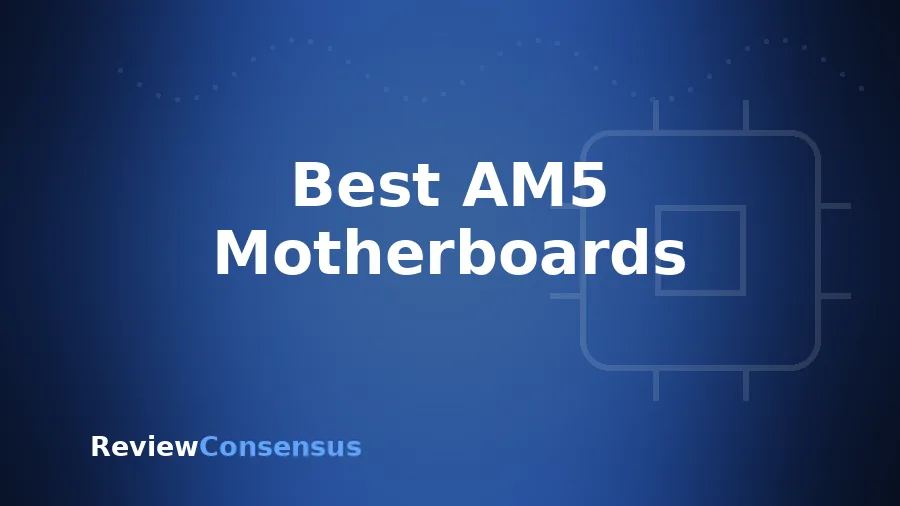 Best AM5 Motherboards in 2026