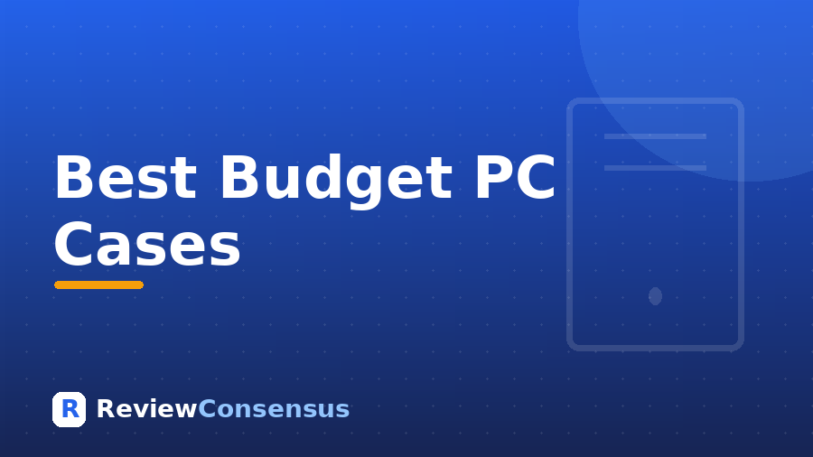 Best Budget PC Cases in 2026 (Top 7)