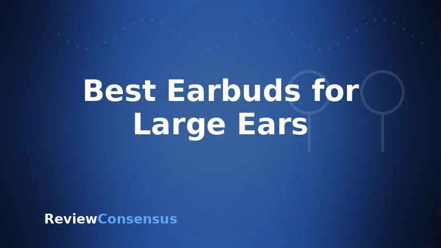 Best Earbuds for Large Ears in 2026