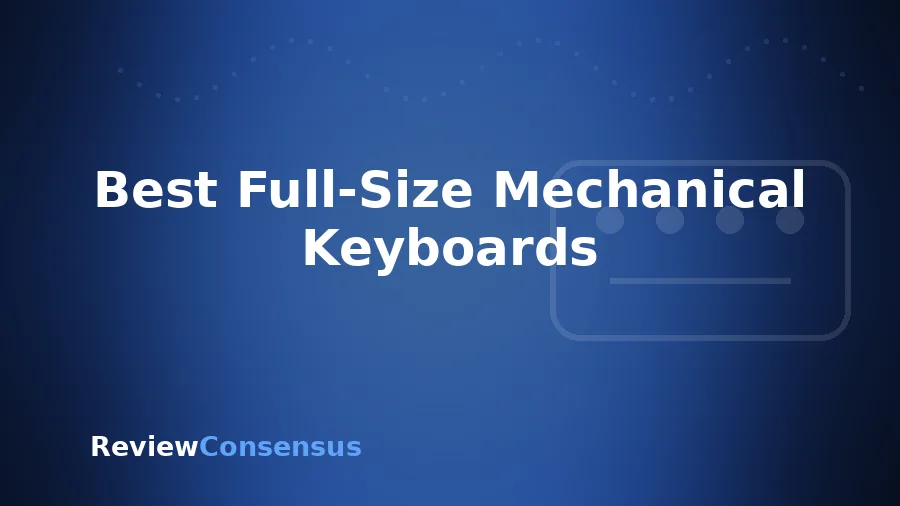 Best Full-Size Mechanical Keyboards in 2026