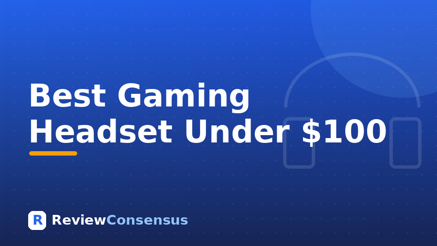 Best Gaming Headset Under $100 in 2026 (Top 7)