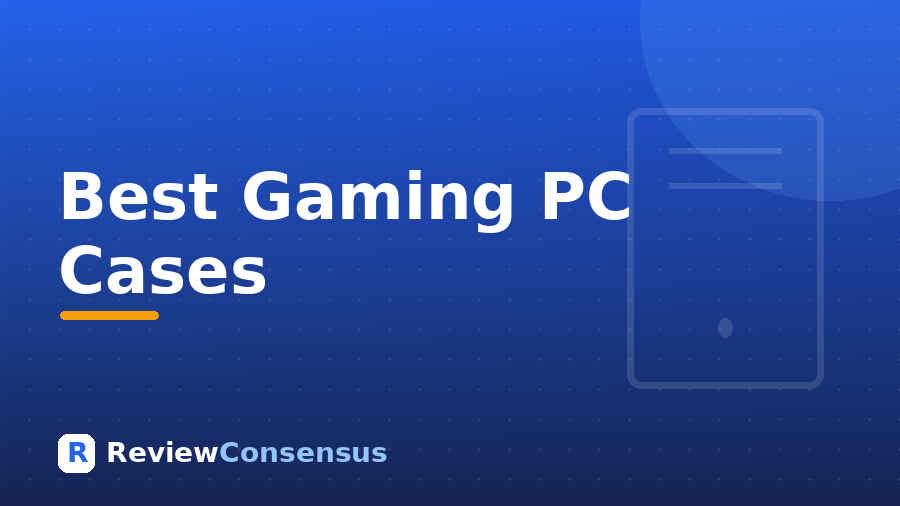 Best Gaming PC Cases in 2026 (Top 7)
