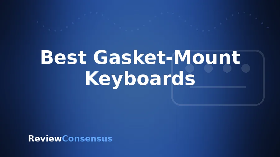 Best Gasket-Mount Keyboards in 2026