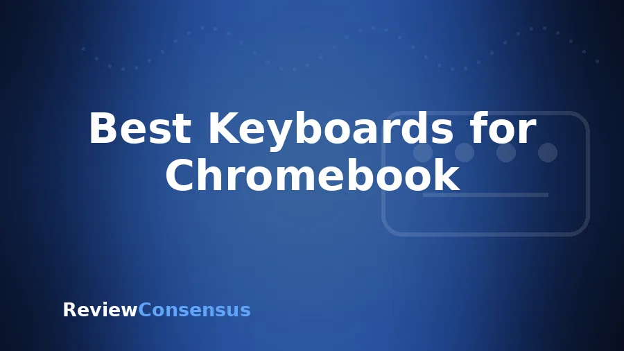 Best Keyboards for Chromebook in 2026