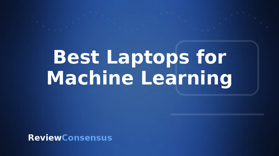 Best Laptops for Machine Learning in 2026