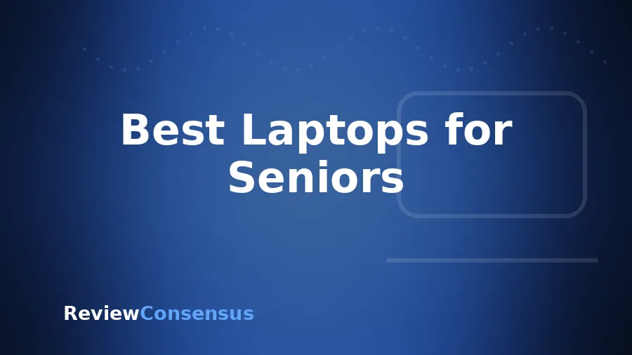 Best Laptops for Seniors in 2026