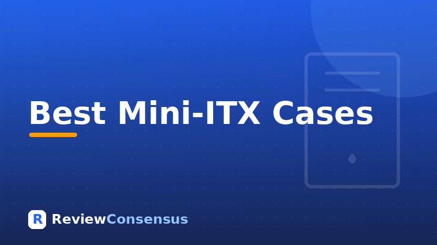 Best Mini-ITX Cases in 2026 (Top 7)