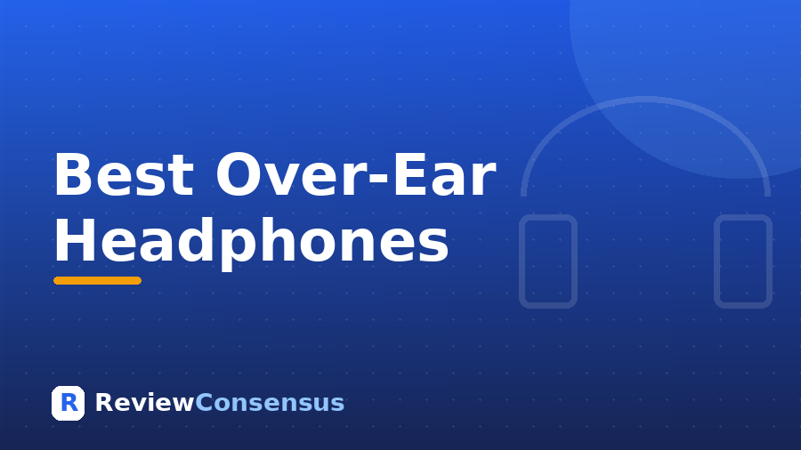 Best Over-Ear Headphones in 2026 (Top 7)