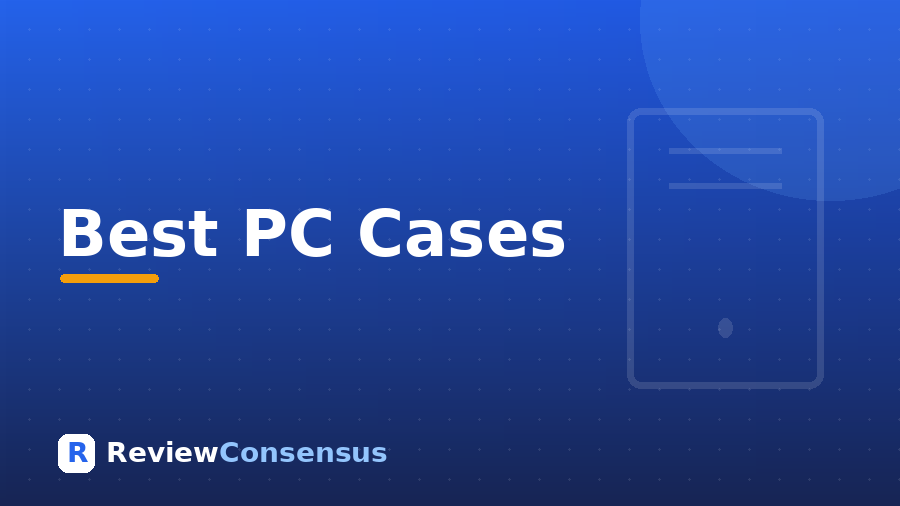 Best PC Cases in 2026 (Top 7)