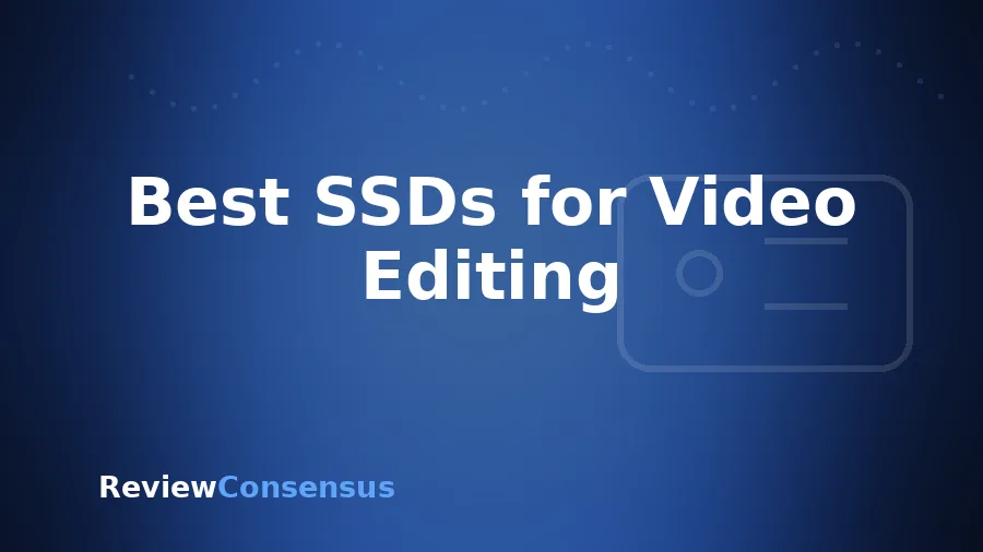 Best SSDs for Video Editing in 2026