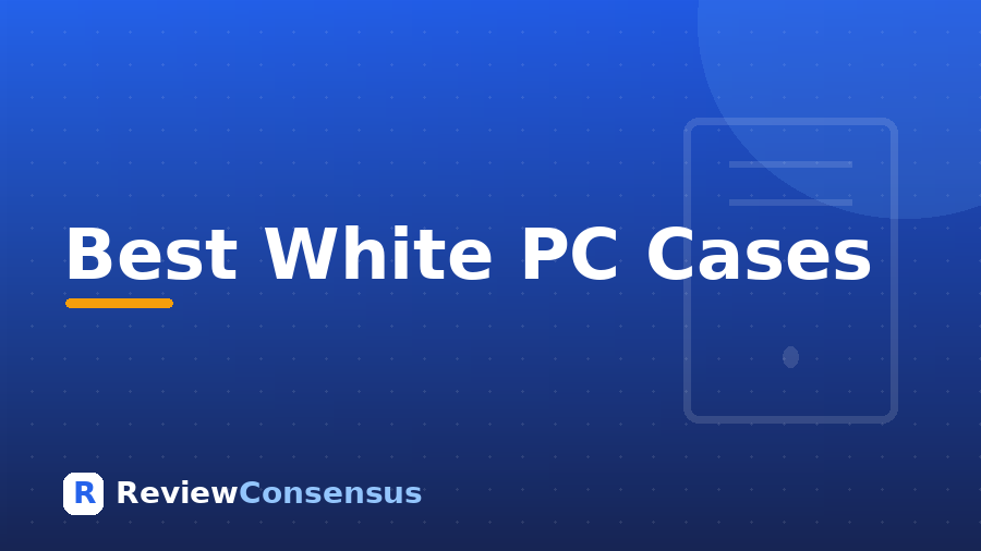 Best White PC Cases in 2026 (Top 7)