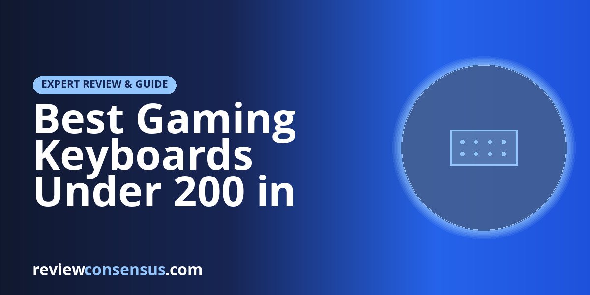 Best Gaming Keyboards Under 200 in 2026: Tested Picks