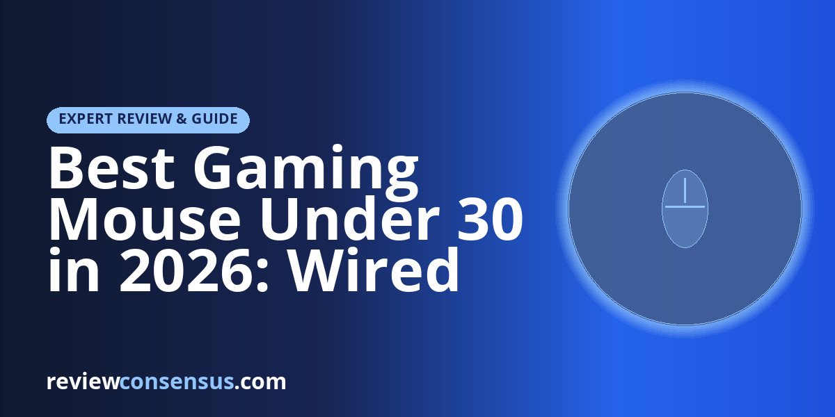 Best Gaming Mouse Under 30 in 2026: Wired and Wireless
