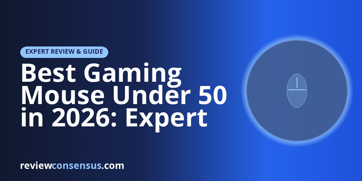Best Gaming Mouse Under 50 in 2026: Expert Picks Tested