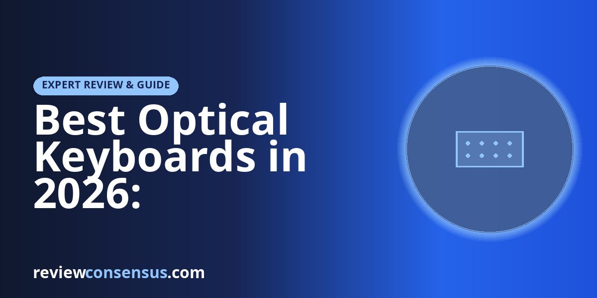 Best Optical Keyboards in 2026: Light-Speed Switches Tested for Gaming