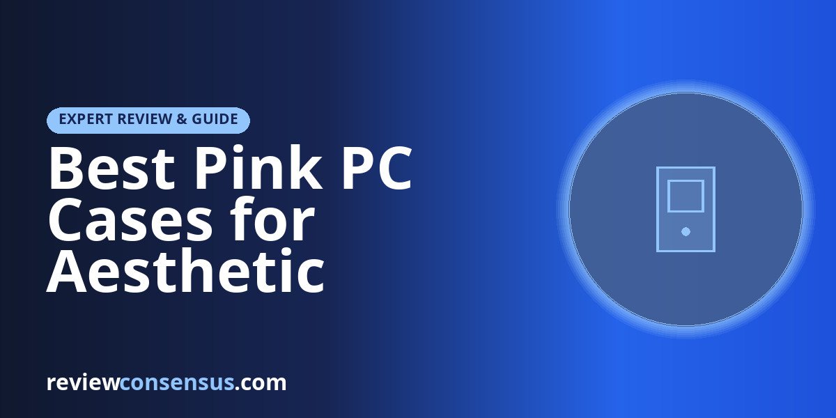 Best Pink PC Cases for Aesthetic Gaming Builds in 2026