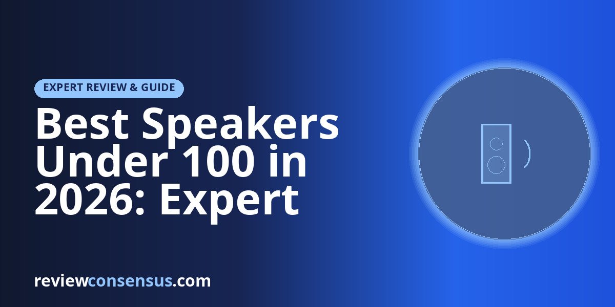 Best Speakers Under 100 in 2026: Expert Reviews and Buying