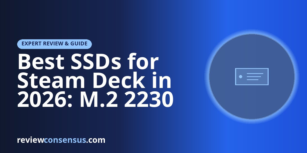 Best SSDs for Steam Deck in 2026: M.2 2230 Upgrade