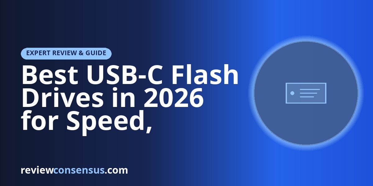 Best USB-C Flash Drives in 2026 for Speed, Phones, and