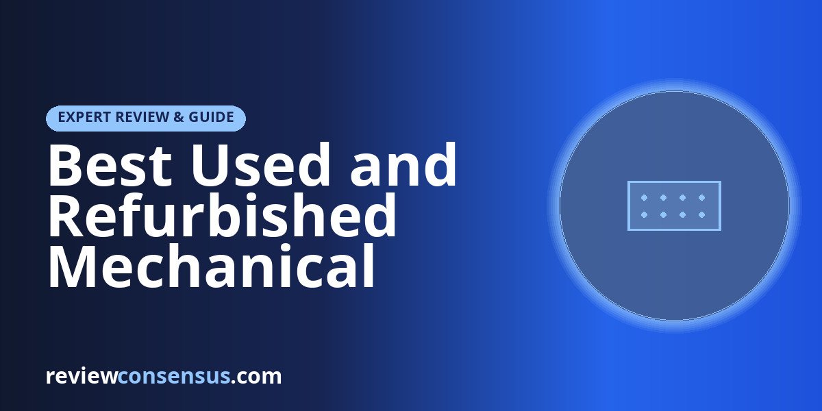 Best Used and Refurbished Mechanical Keyboards 2026