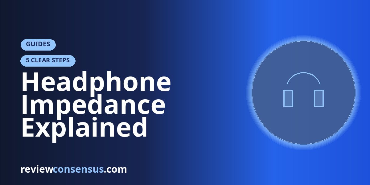 Headphone Impedance Explained Without the Myths