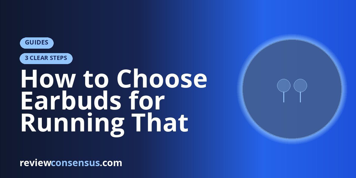 How to Choose Earbuds for Running That Stay Put Mile After Mile