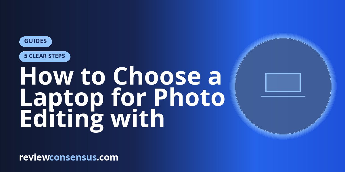 How to Choose a Laptop for Photo Editing with Accurate Color
