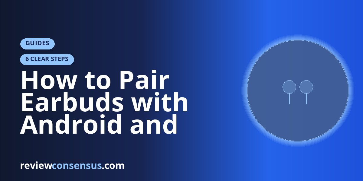 How to Pair Earbuds with Android and iPhone