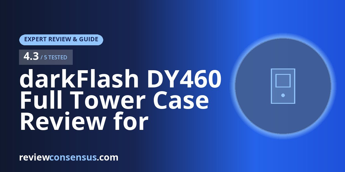 darkFlash DY460 Full Tower Case Review for Showcase Builds