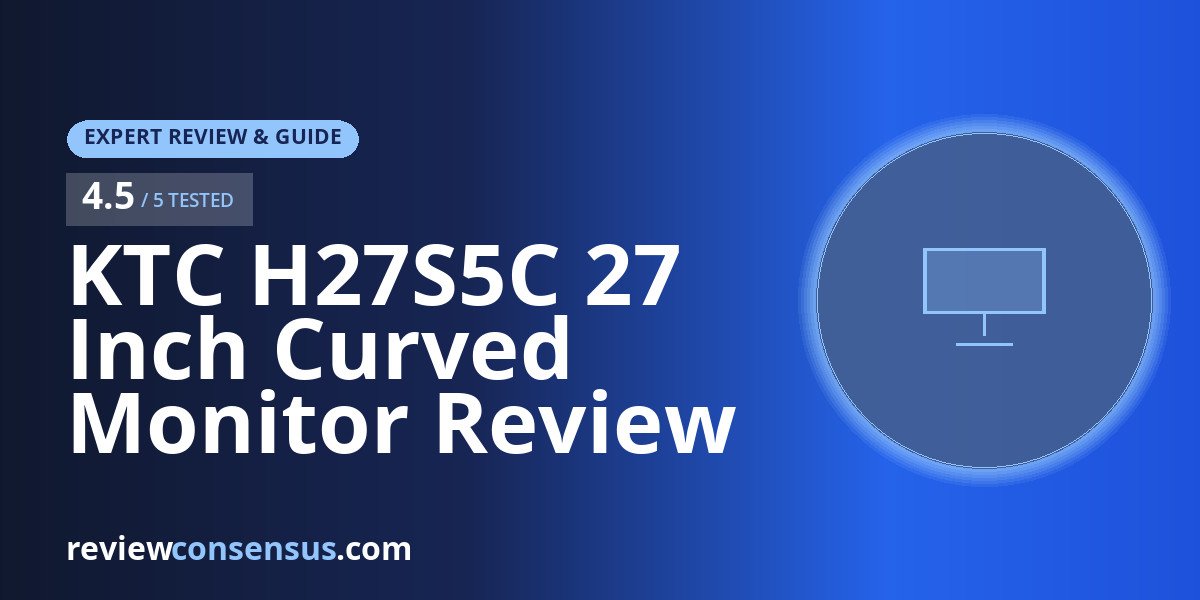 KTC H27S5C 27 Inch Curved Monitor Review for 1440p Gaming