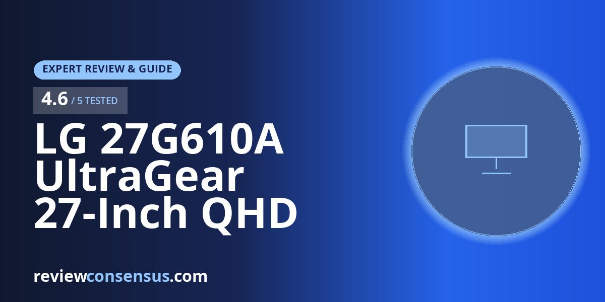 LG 27G610A UltraGear 27-Inch QHD 200Hz Monitor Review