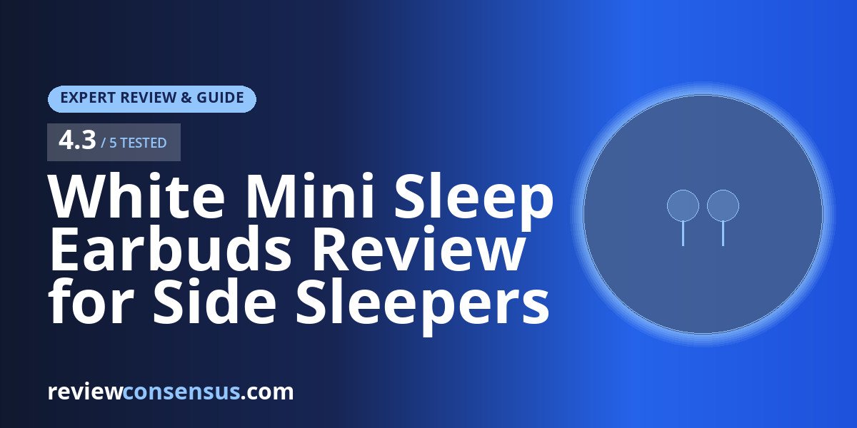 White Mini Sleep Earbuds Review for Side Sleepers and Deep Sleep Mode