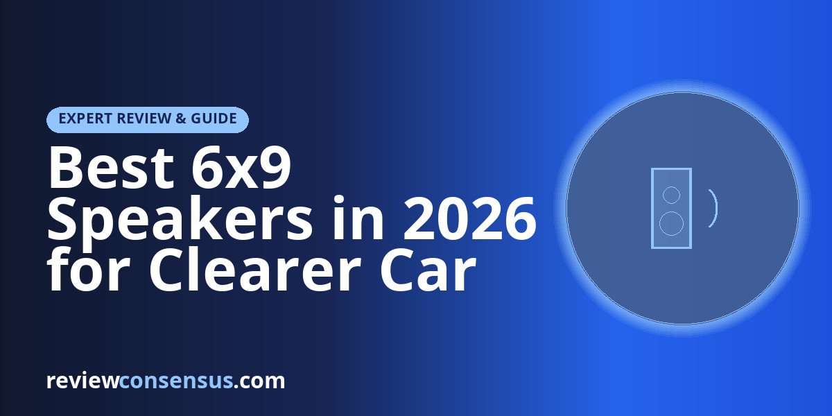 Best 6×9 Speakers in 2026 for Clearer Car Audio Upgrades