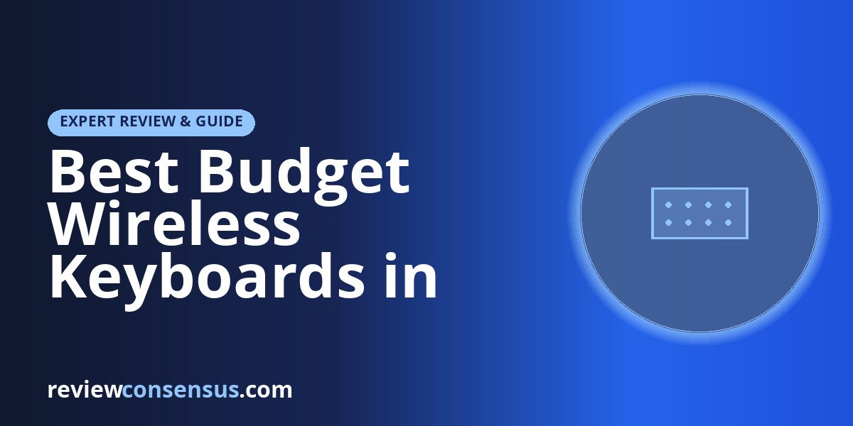 Best Budget Wireless Keyboards in 2026 for Work and Play
