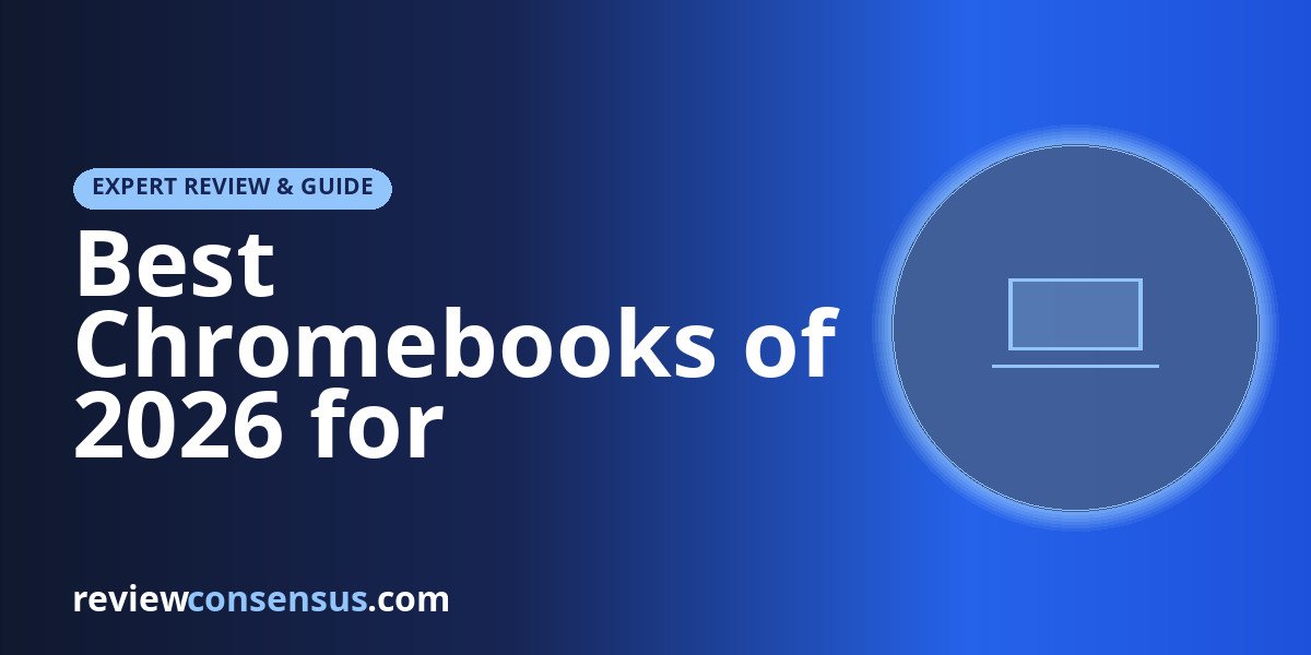 Best Chromebooks of 2026 for Students and ChromeOS Work