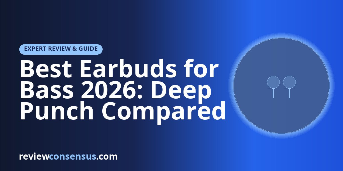 Best Earbuds for Bass 2026: Deep Punch Compared