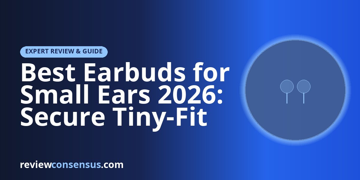 Best Earbuds for Small Ears 2026: Secure Tiny-Fit Picks