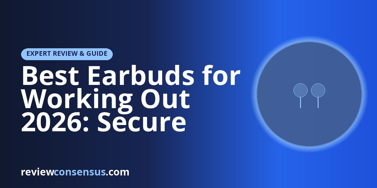 Best Earbuds for Working Out 2026: Secure Gym and Run