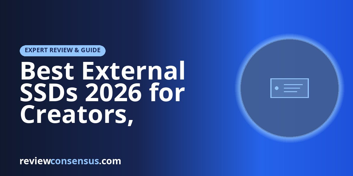 Best External SSDs 2026 for Creators, Travelers, and Fast Backups