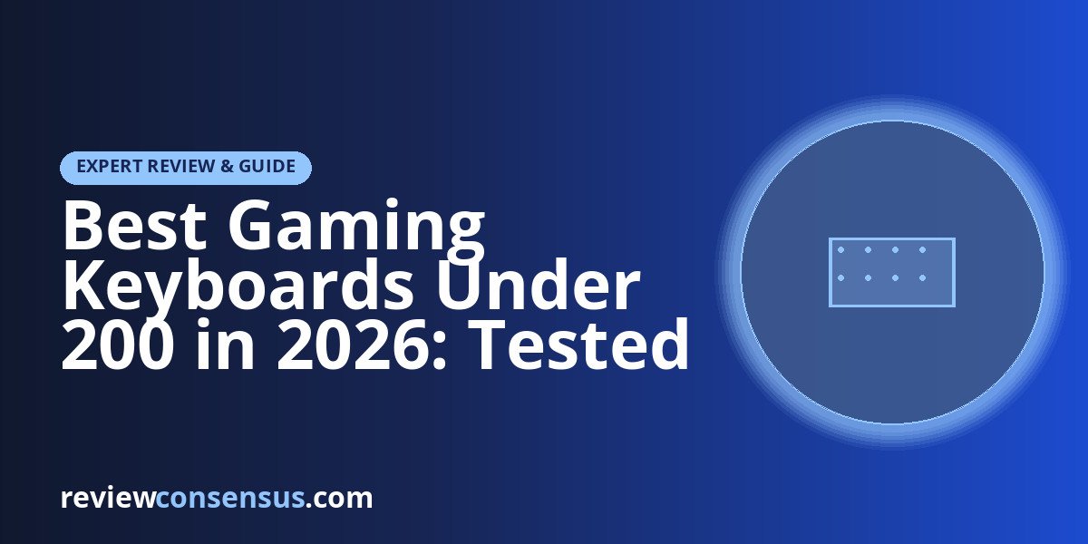 Best Gaming Keyboards Under 200 in 2026: Tested Picks