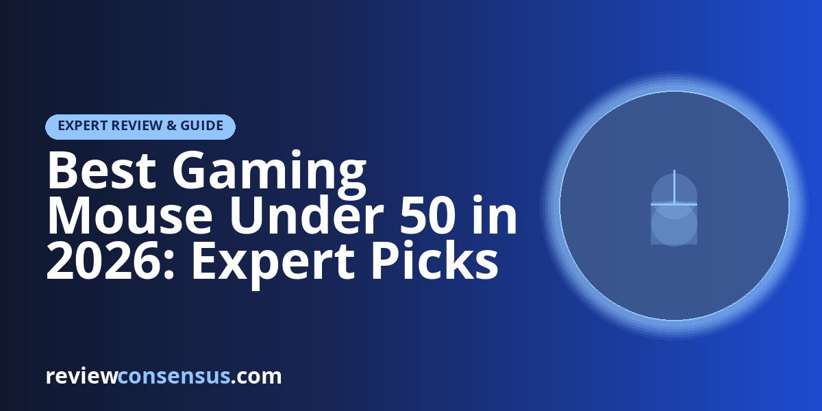 Best Gaming Mouse Under 50 in 2026: Expert Picks Tested