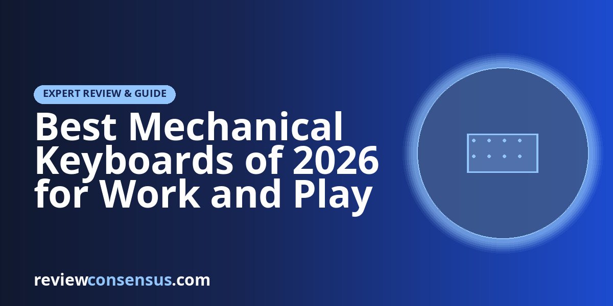 Best Mechanical Keyboards of 2026 for Work and Play