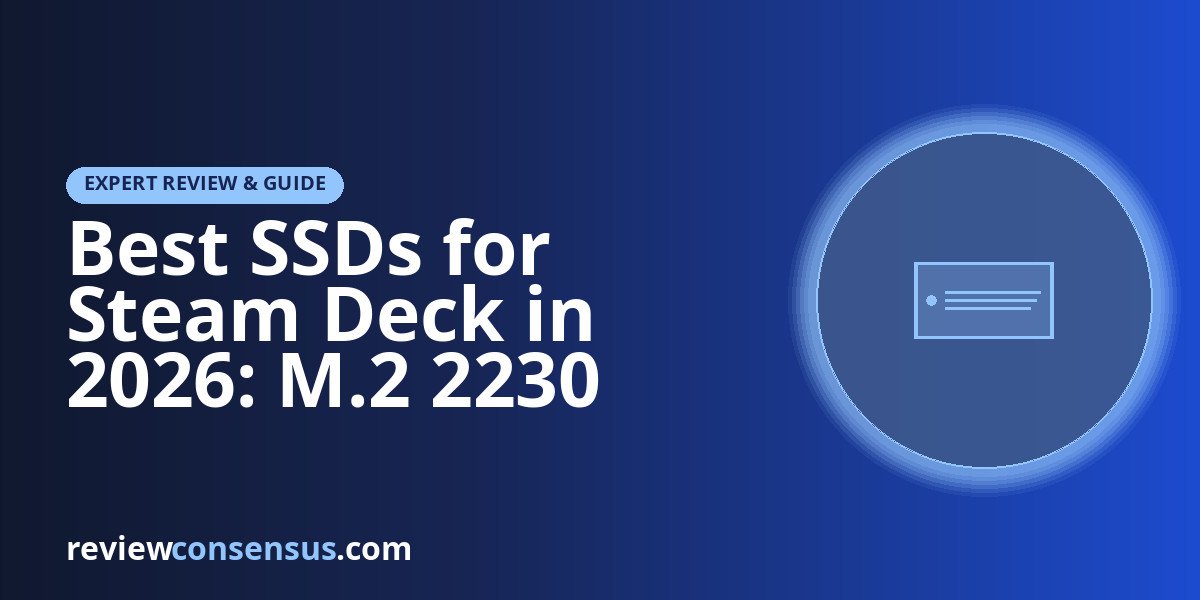Best SSDs for Steam Deck in 2026: M.2 2230 Upgrade