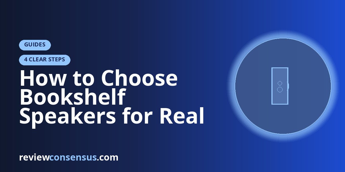 How to Choose Bookshelf Speakers for Real Rooms