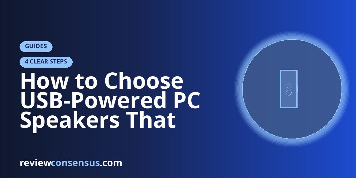How to Choose USB-Powered PC Speakers That Actually Sound Bigger Than Their Cable