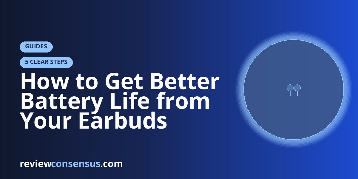 How to Get Better Battery Life from Your Earbuds