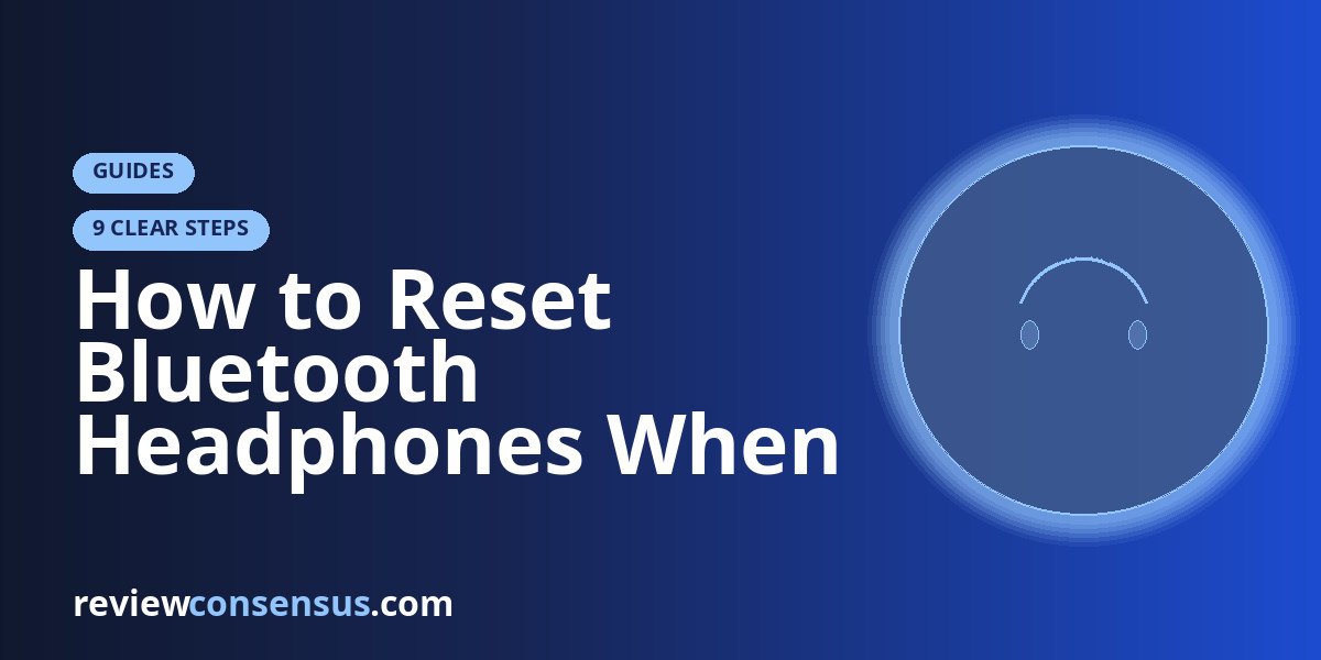 How to Reset Bluetooth Headphones When Pairing Fails