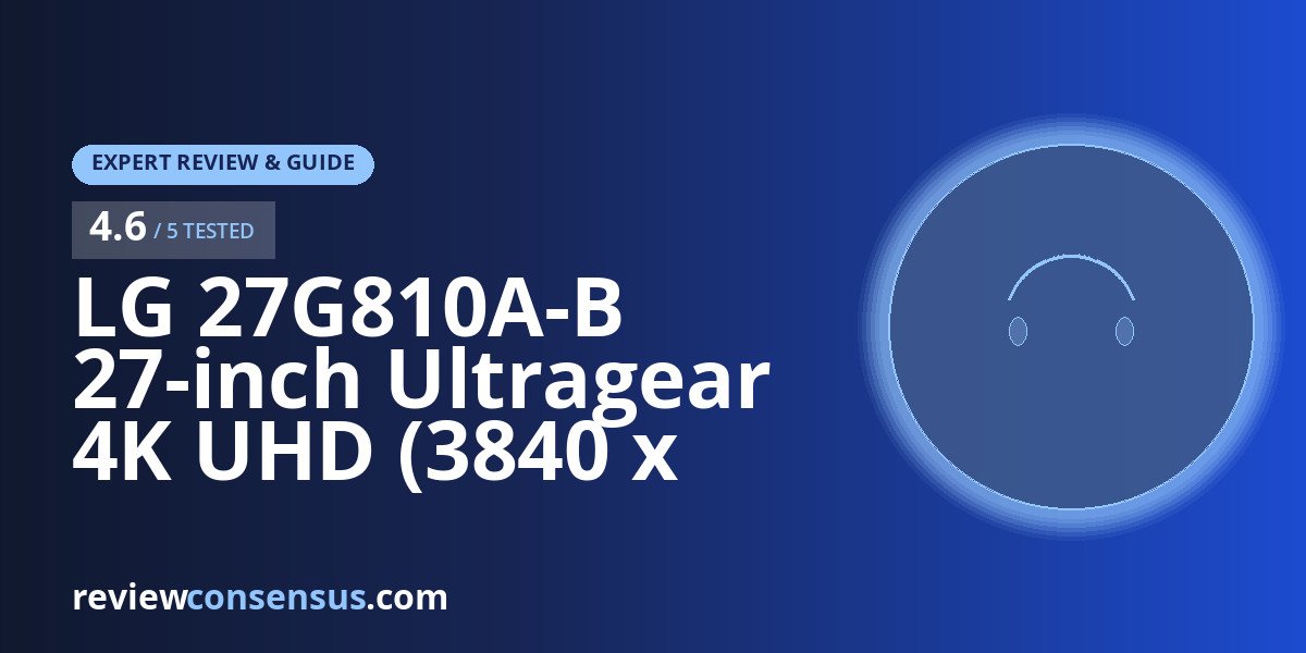 LG 27G810A-B 27-inch Ultragear 4K UHD (3840 x Review: Desk Setup and Daily Use Guide