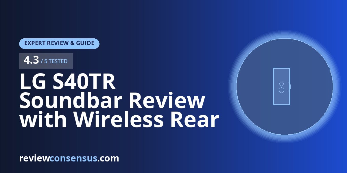 LG S40TR Soundbar Review with Wireless Rear Surround